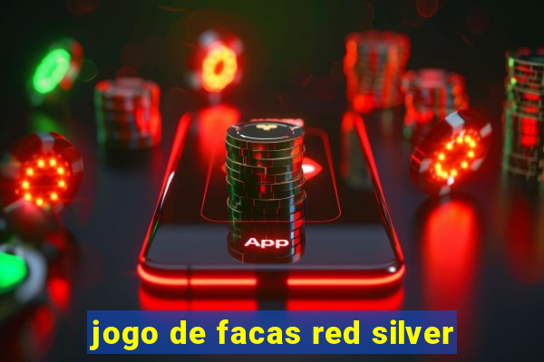 jogo de facas red silver